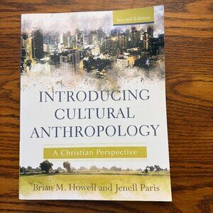 Introducing Cultural Anthropology by Brain M. Howell and Jenell Paris